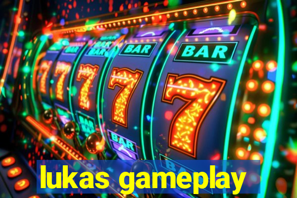 lukas gameplay